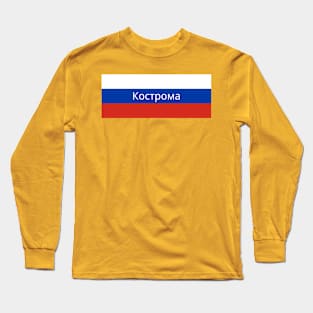 Kostroma City in Russian Flag Long Sleeve T-Shirt